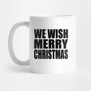 We wish Merry Christmas Mug